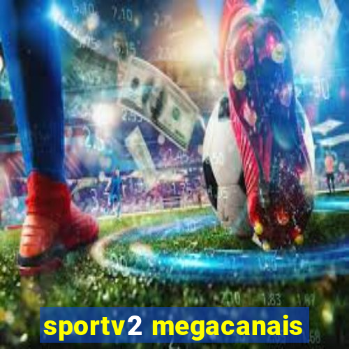 sportv2 megacanais